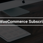 Best WooCommerce Subscriptions